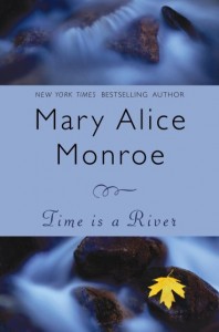 Time Is A River by Mary Alice Monroe