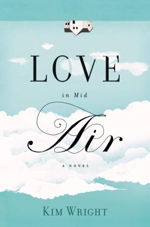 Love in Mid Air by Kim Wright
