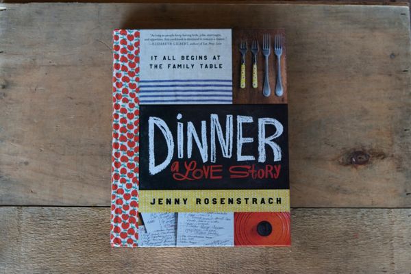 Dinner: A Love Story Jenny Rosenstrach